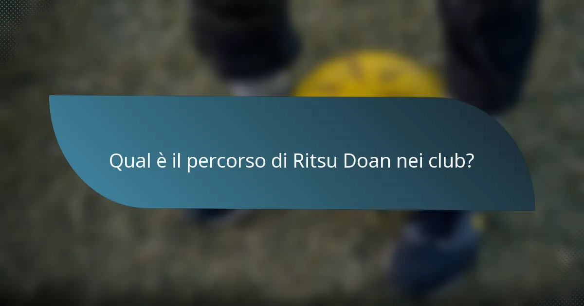 Qual è il percorso di Ritsu Doan nei club?